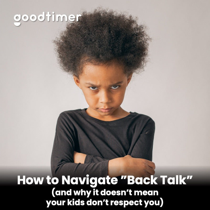 Navigating Backtalk and Promoting Positive Parenting with Goodtimer