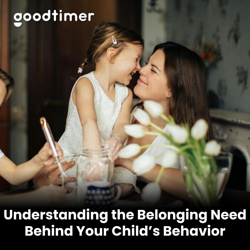 “Please Notice Me”: Understanding the Belonging Need Behind Your Child’s Behavior