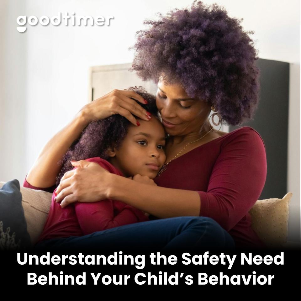 “Am I Safe?” Understanding the Safety Need Behind Your Child’s Behavior