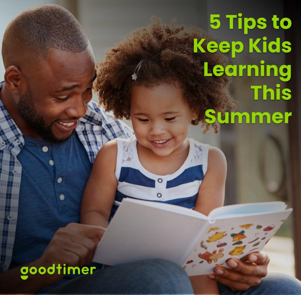 5 Tips to Keep Kids Learning This Summer
