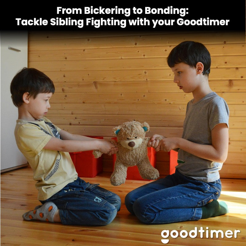 From Bickering to Bonding: Tackle Sibling Fighting With Your Goodtimer